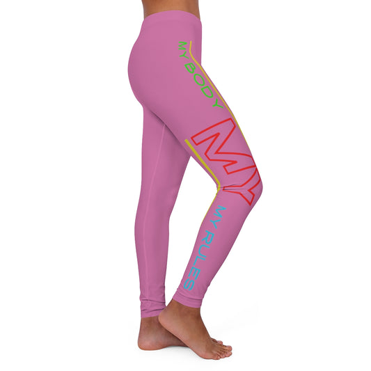 Women's Spandex Leggings ( My body my rules ) PINK