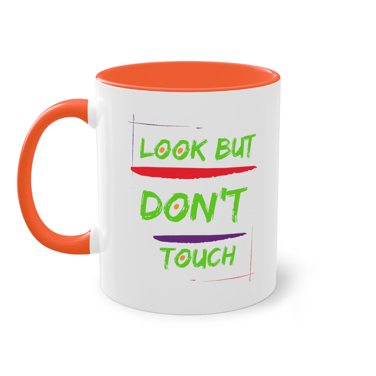 Coffee Mug  ( Look But Don't Touch  )