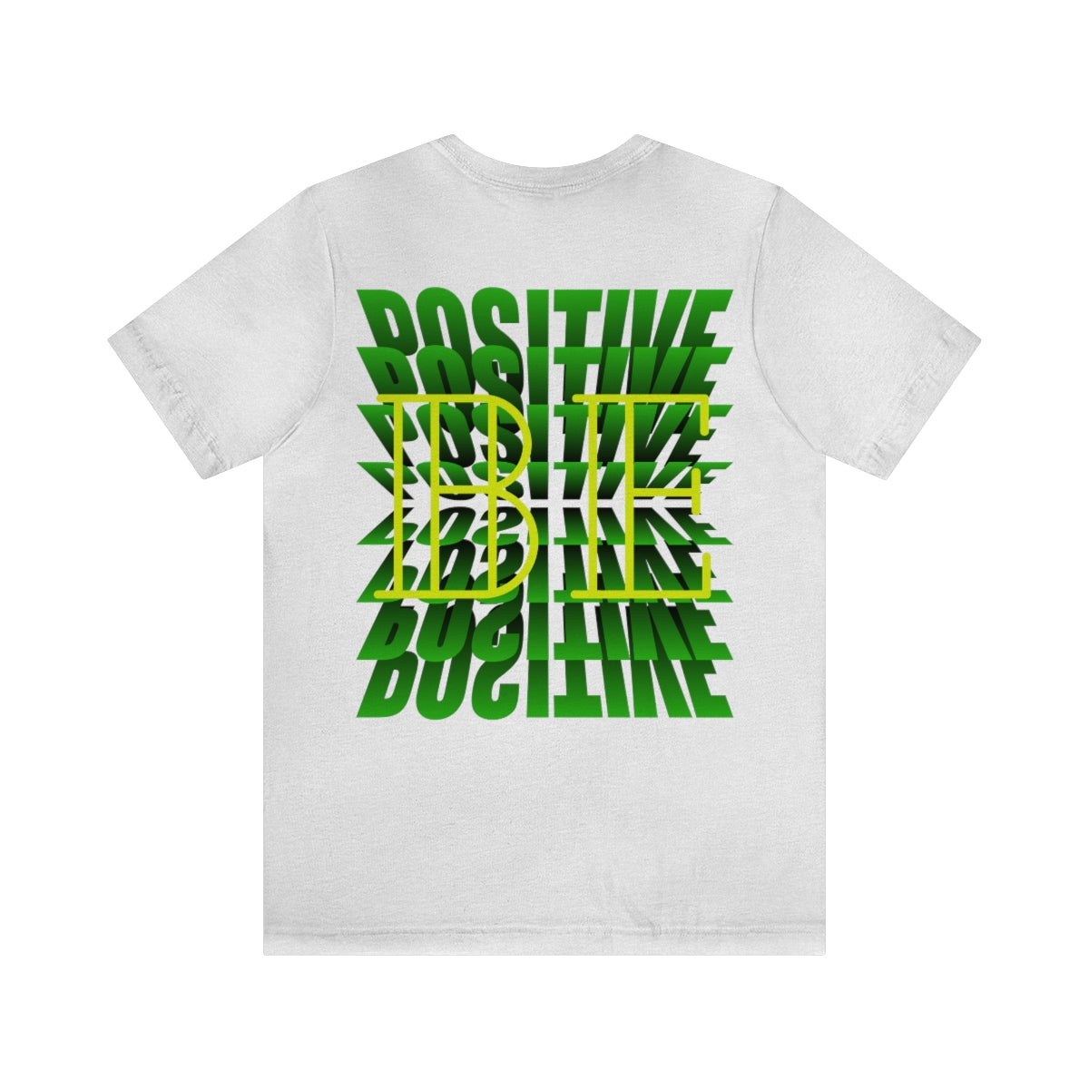 Jersey Short Sleeve Tee ( Be Positive ) T-Shirt