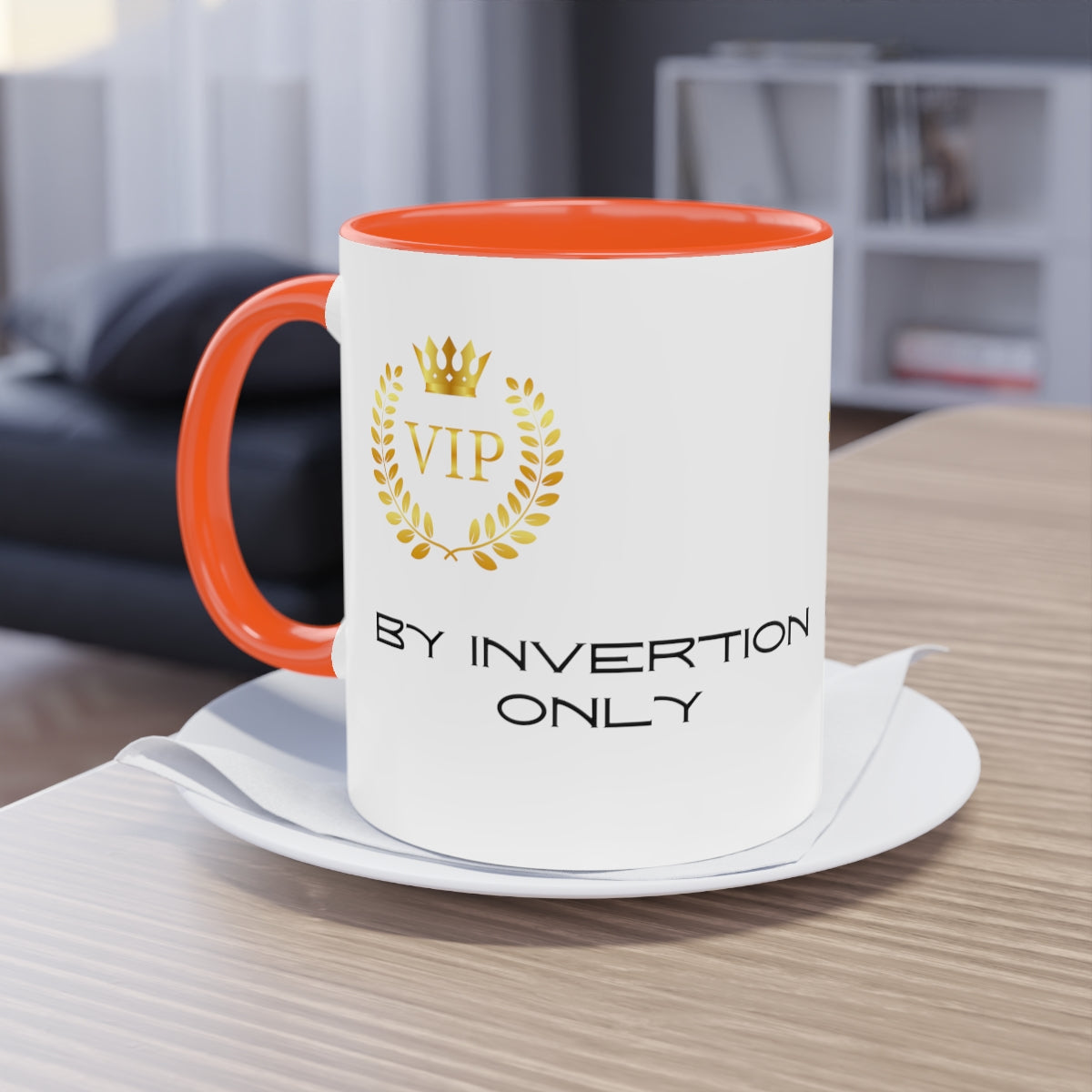 Coffee Mug  ( VIP By Invitation Only  )