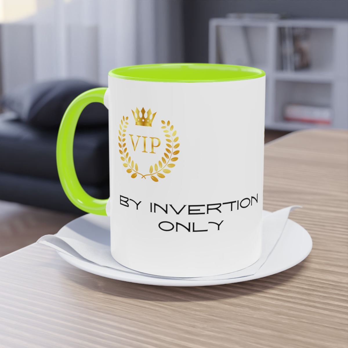 Coffee Mug  ( VIP By Invitation Only  )