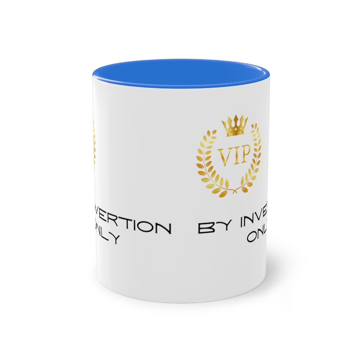Coffee Mug  ( VIP By Invitation Only  )