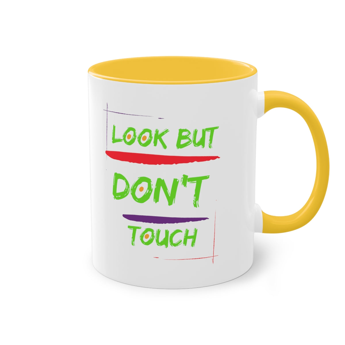 Coffee Mug  ( Look But Don't Touch  )