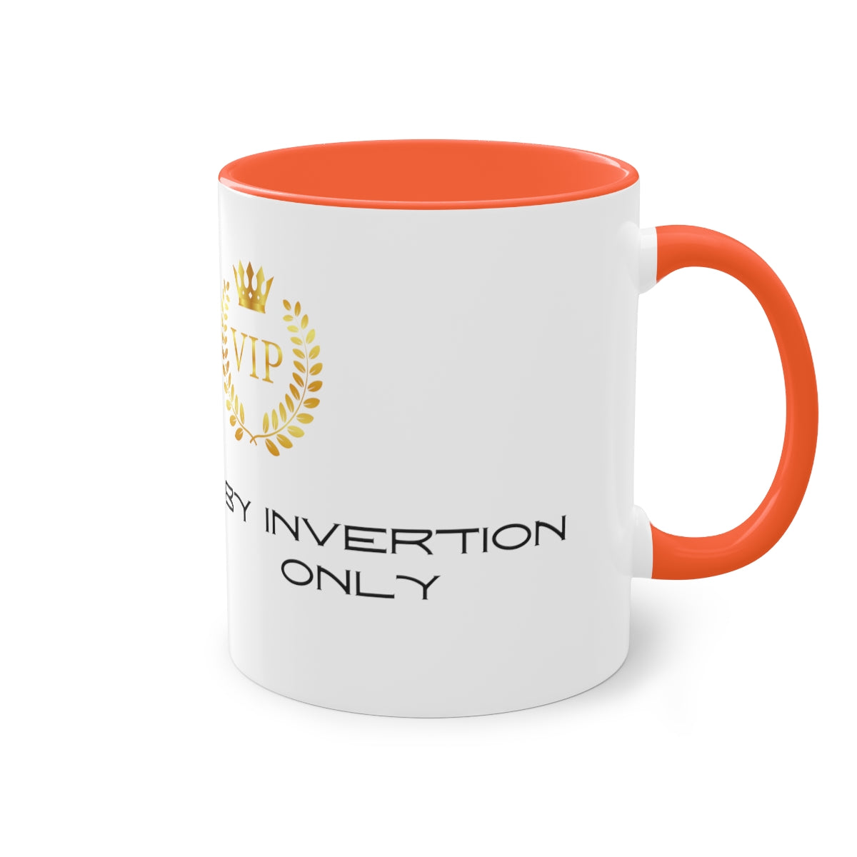 Coffee Mug  ( VIP By Invitation Only  )