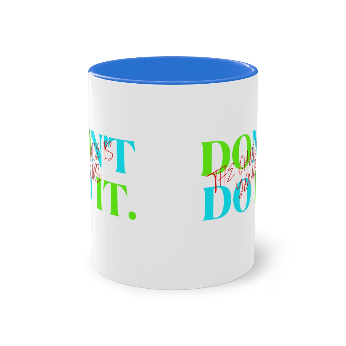 Coffee Mug  ( Do It Don't Do It  )