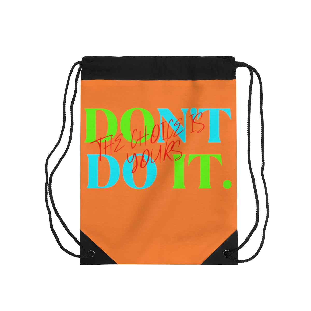 Drawstring Bag ( Do it Don't Do It Orange )