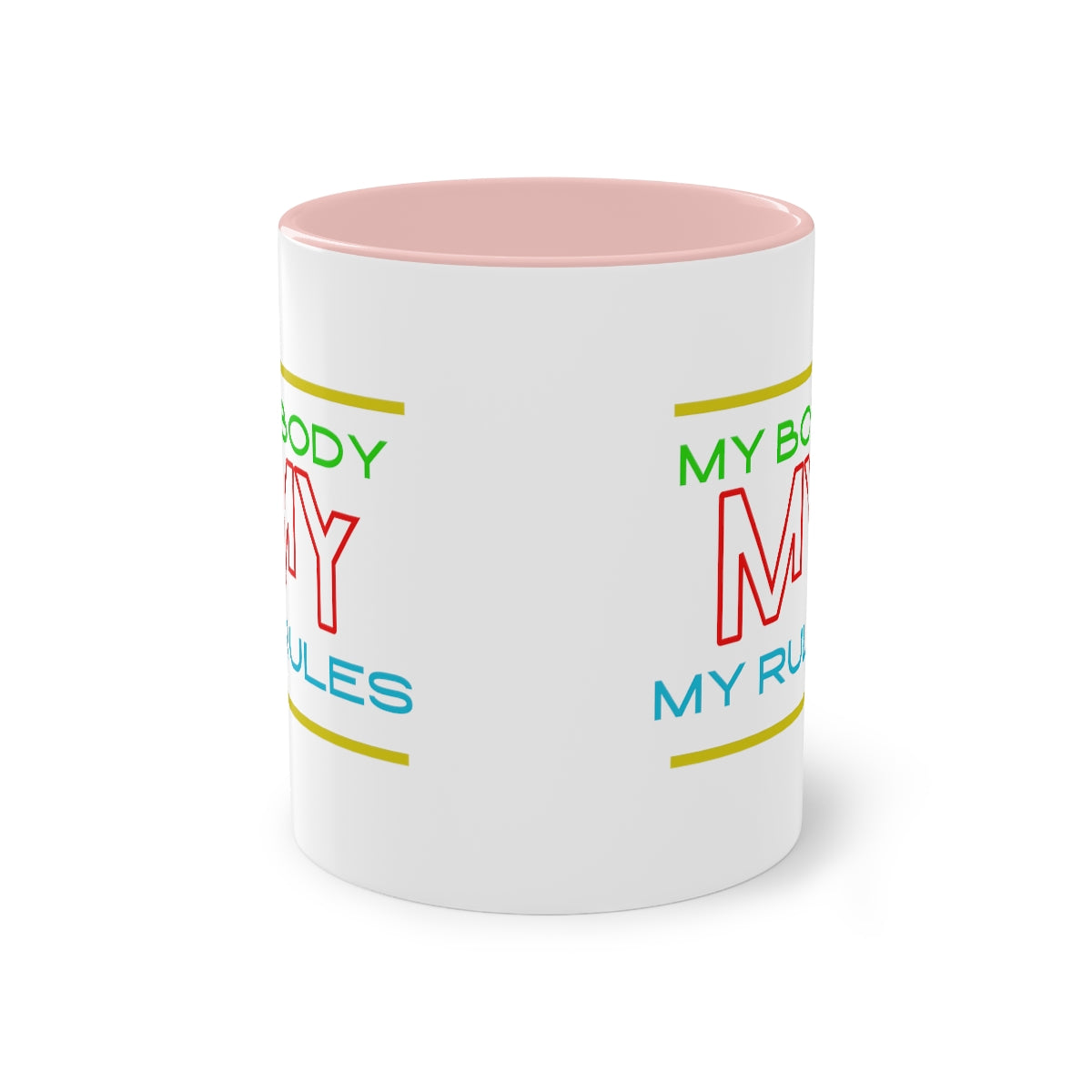 Coffee Mug  ( My Body My Rules  )