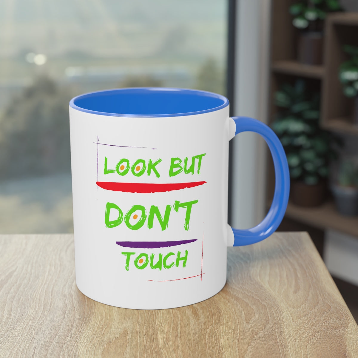 Coffee Mug  ( Look But Don't Touch  )