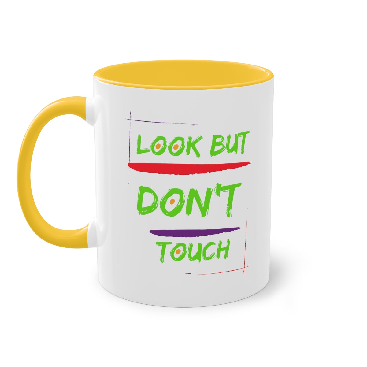 Coffee Mug  ( Look But Don't Touch  )