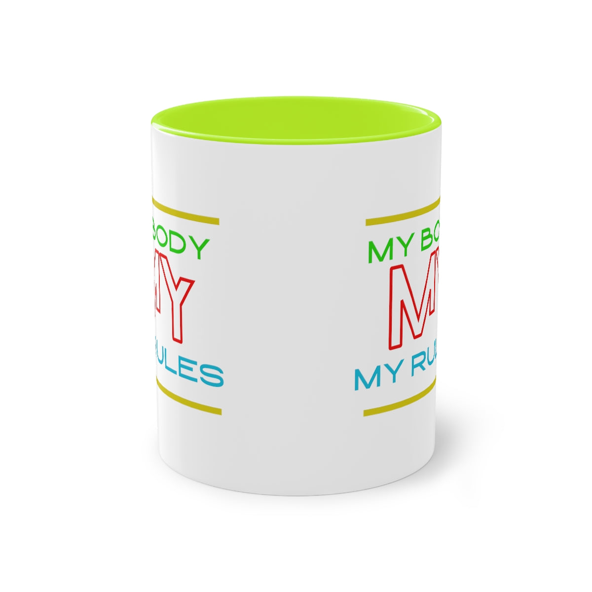 Coffee Mug  ( My Body My Rules  )