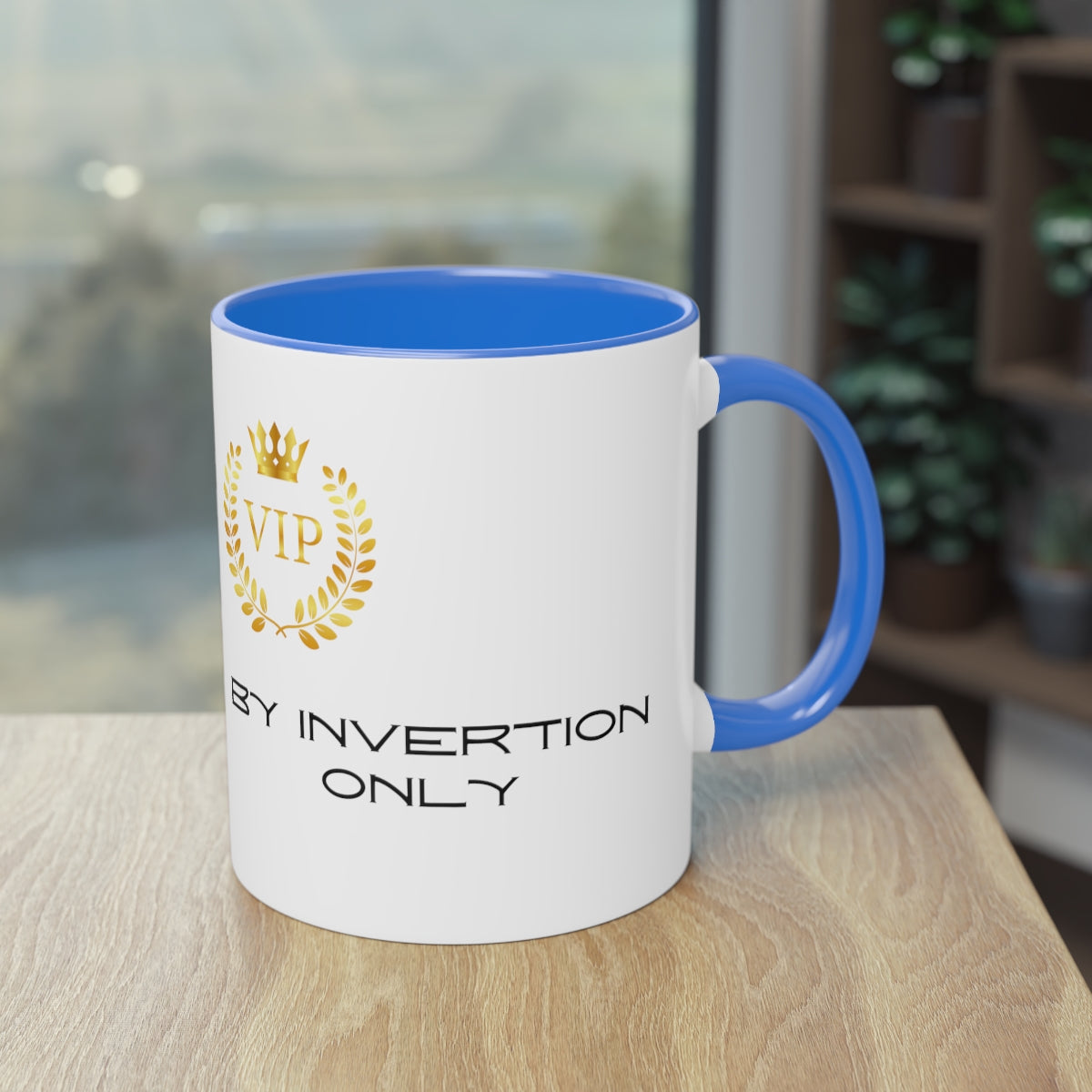 Coffee Mug  ( VIP By Invitation Only  )